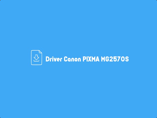 Download Driver Canon PIXMA MG2570S