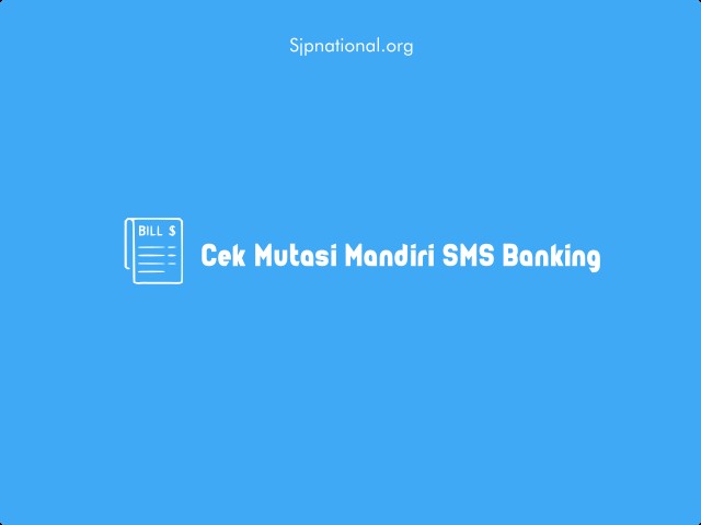 Cek Mutasi Mandiri SMS Banking