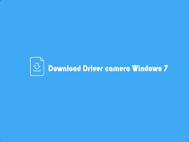 Download Driver camera Windows 7