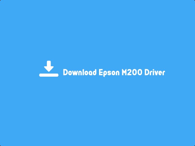 Download Epson M200 Driver